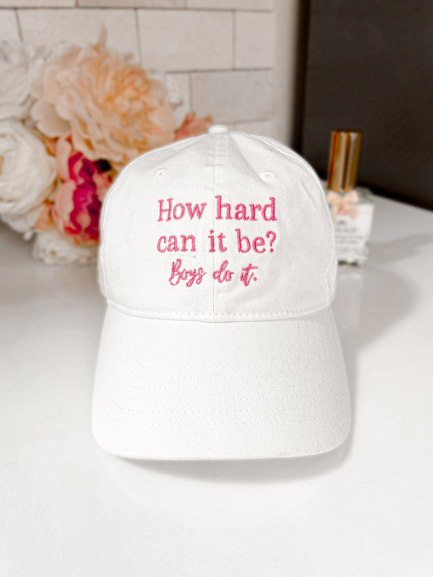 “How Hard Can It Be, Boys Do It” Embroidered Baseball Cap