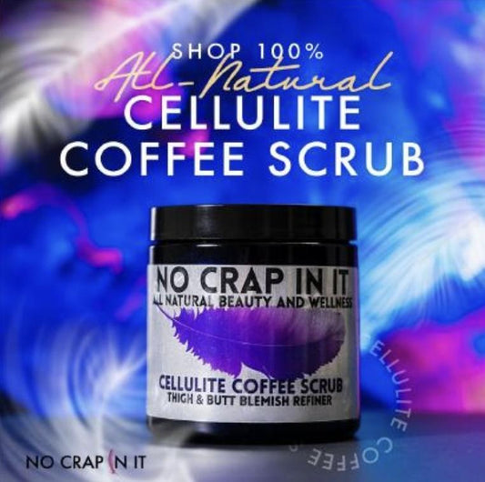No Crap In It Cellulite Coffee Scrub